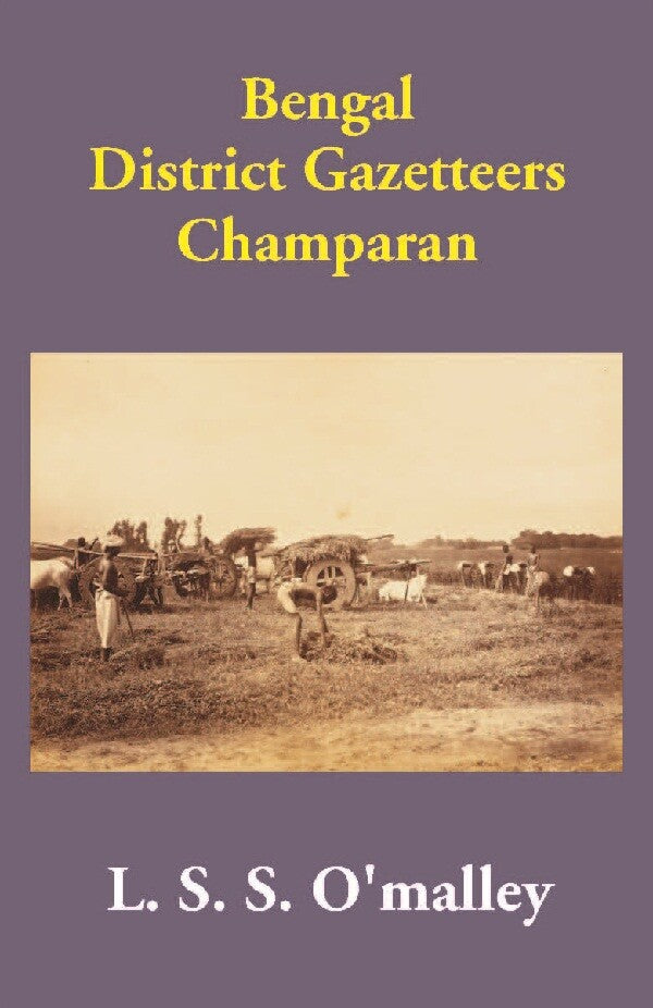 Bengal District Gazetteers: Champaran 10th - Gyan Books - Distacart