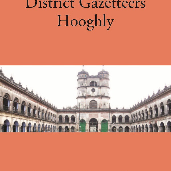 Bengal District Gazetteers: Hooghly 22nd - Gyan Books - Distacart