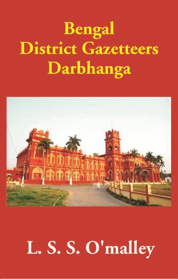 Bengal District Gazetteers: Darbhanga 16th - Gyan Books - Distacart