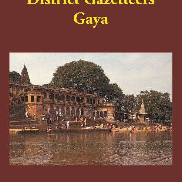 Bengal District Gazetteers: Gaya 20th - Gyan Books - Distacart