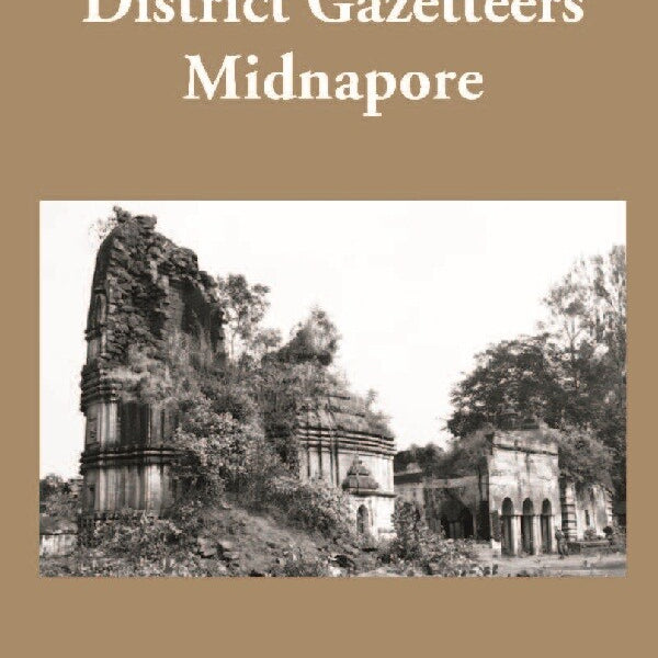 Bengal District Gazetteers: Midnapore 29th - Gyan Books - Distacart
