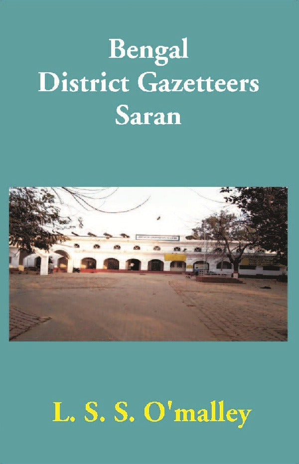 Bengal District Gazetteers: Saran 47th - Gyan Books - Distacart