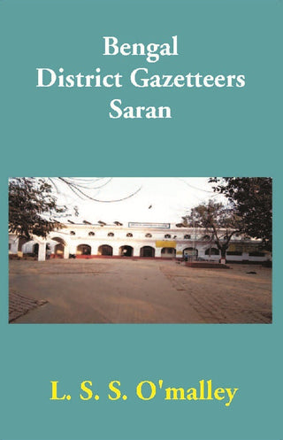 Bengal District Gazetteers: Saran 47th - Gyan Books - Distacart