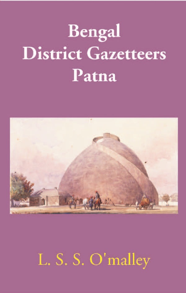 Bengal District Gazetteers: Patna 39th - Gyan Books - Distacart