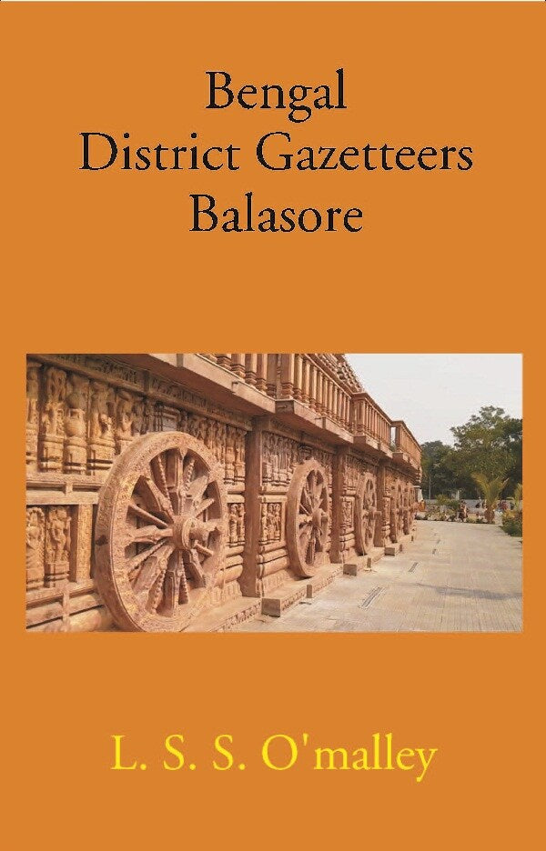 Bengal District Gazetteers: Balasore 3rd - Gyan Books - Distacart