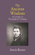 Thumbnail for The Ancient Wisdom: An Outline of Theosophical Teachings - Gyan Books - Distacart