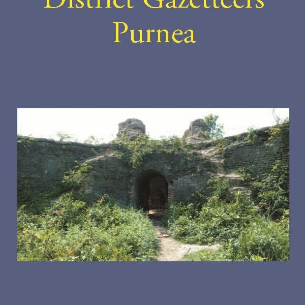 Bengal District Gazetteers: Purnea 41st - Gyan Books - Distacart