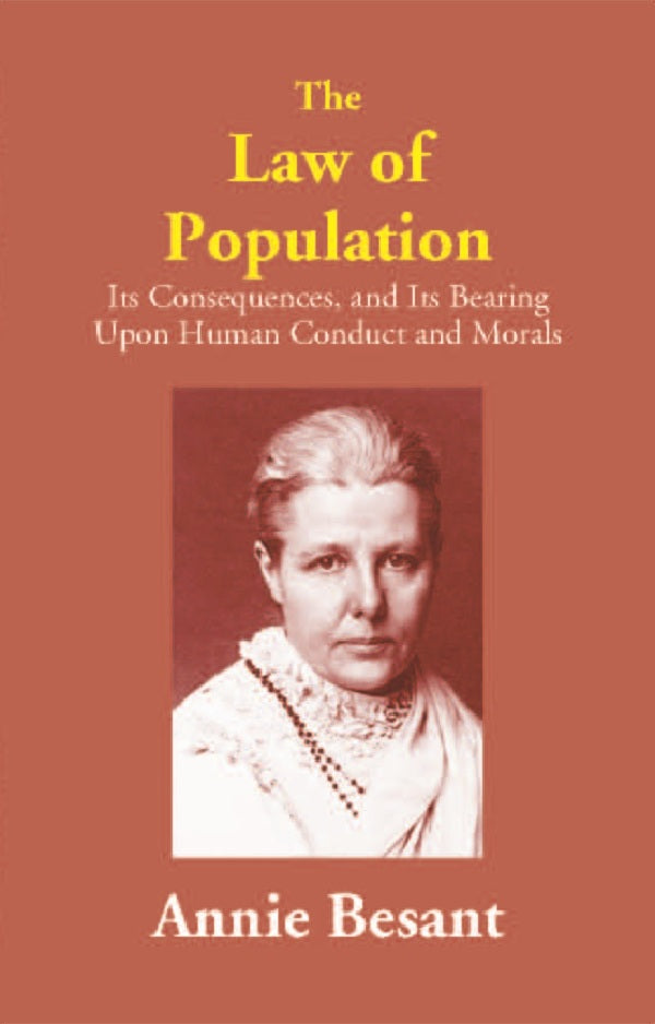 The Law of Population: Its Consequences, and Its Bearing Upon Human Conduct and Morals - Gyan Books - Distacart