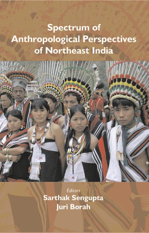 Spectrum of Anthropological Perspectives of Northeast India - Gyan Books - Distacart