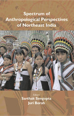 Thumbnail for Spectrum of Anthropological Perspectives of Northeast India - Gyan Books - Distacart