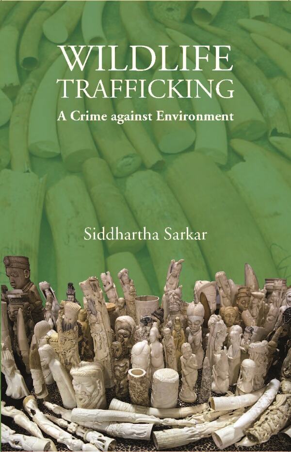Wildlife Trafficking : A Crime Against Environment - Gyan Books - Distacart
