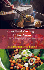 Thumbnail for Street Food Vending in Urban Assam: An Anthropological Appraisal - Gyan Books - Distacart