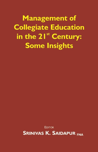 Management of Collegiate Education in the 21st Century: Some Insights - Gyan Books - Distacart