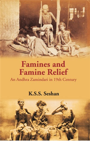Famines and Famine Relief:An Andhra Zamindari in 19thCentury - Gyan Books - Distacart