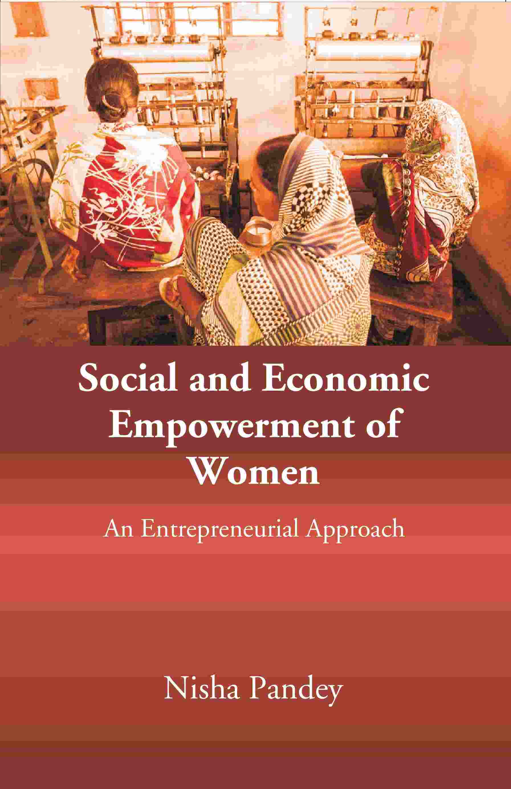 Social and Economic Empowerment of Women: An Entrepreneurial Approach - Gyan Books - Distacart