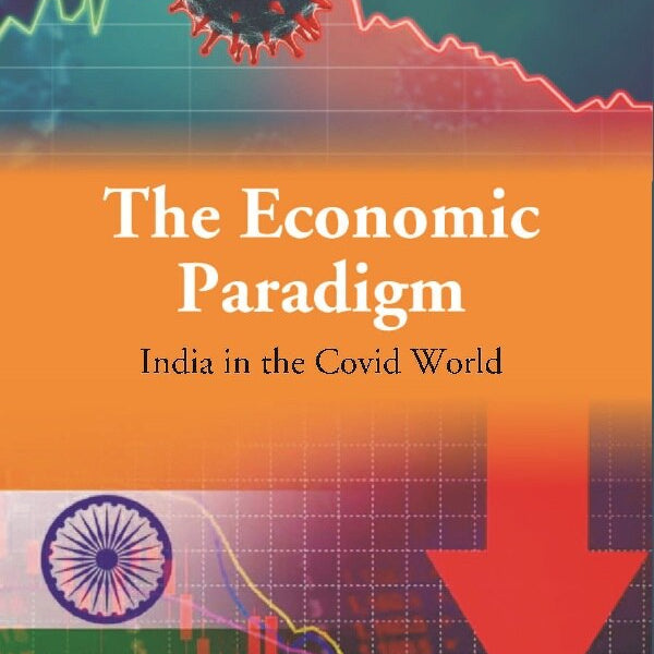 The New Economic Paradigm: India in the Covid World - Gyan Books - Distacart