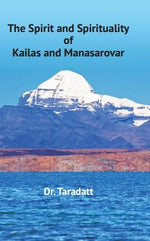 Thumbnail for The Spirit and Spirituality of Kailas and Manasarovar - Gyan Books - Distacart