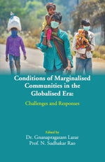 Thumbnail for Conditions of Marginalised Communities in the Globalised Era: Challenges and Responses - Gyan Books - Distacart