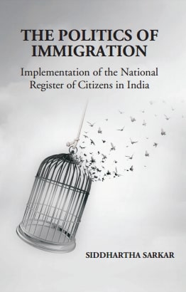 The Politics of Immigration: Implementation of the National Register of Citizens in India - Gyan Books - Distacart