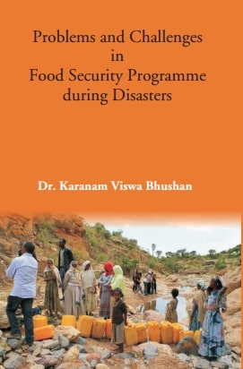 Problems and Challenges in Food Security Programmeduring Disasters - Gyan Books - Distacart