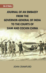 Thumbnail for Journal Of An Embassy From The Governor-General Of India To The Courts Of Siam And Cochin China Vol. 1st - Gyan Books - Distacart