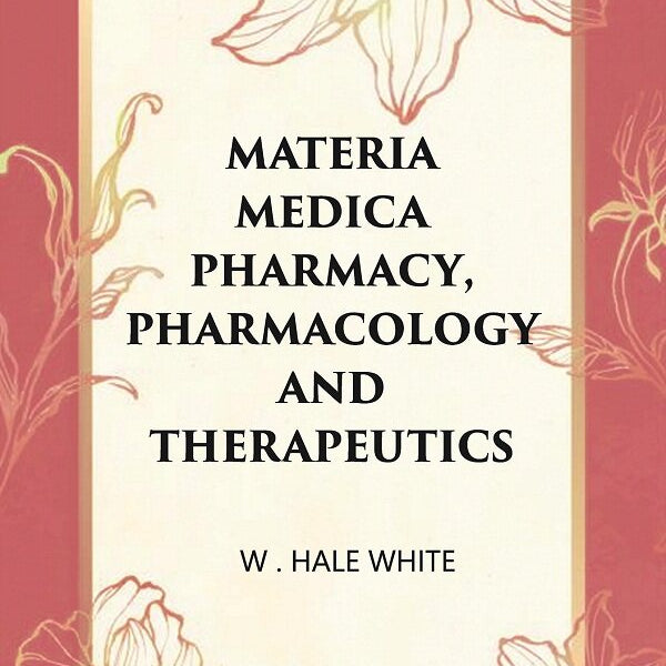 Materia Medica Pharmacy, Pharmacology and Therapeutics - Gyan Books - Distacart