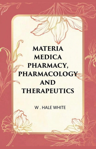 Materia Medica Pharmacy, Pharmacology and Therapeutics - Gyan Books - Distacart