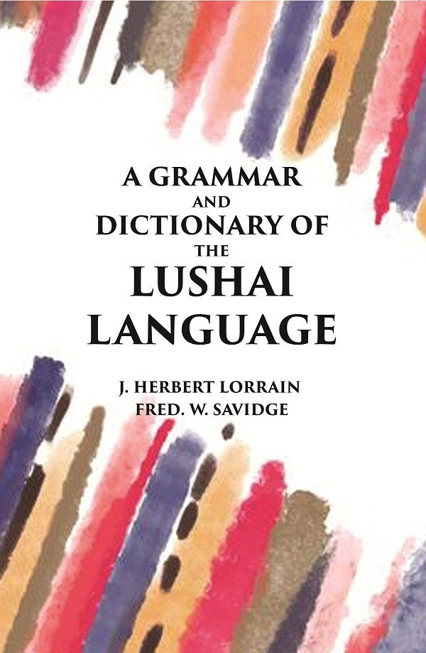 A Grammar and Dictionary of The Lushai Language: (Dulien Dialect) - Gyan Books - Distacart