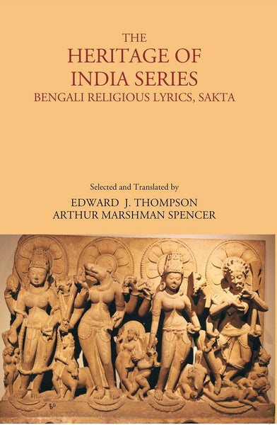 The Heritage Of India Series, Bengali Religious Lyrics, Sakta - Gyan Books - Distacart