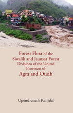 Thumbnail for Forest Flora Of The Siwalik And Jaunsar Forest Divisions Of The United Provinces Of Agra And Oudh - Gyan Books - Distacart