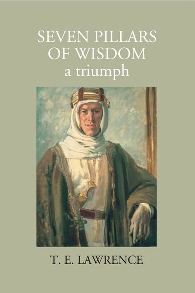 Seven Pillars Of Wisdom: A Triumph - Gyan Books - Distacart