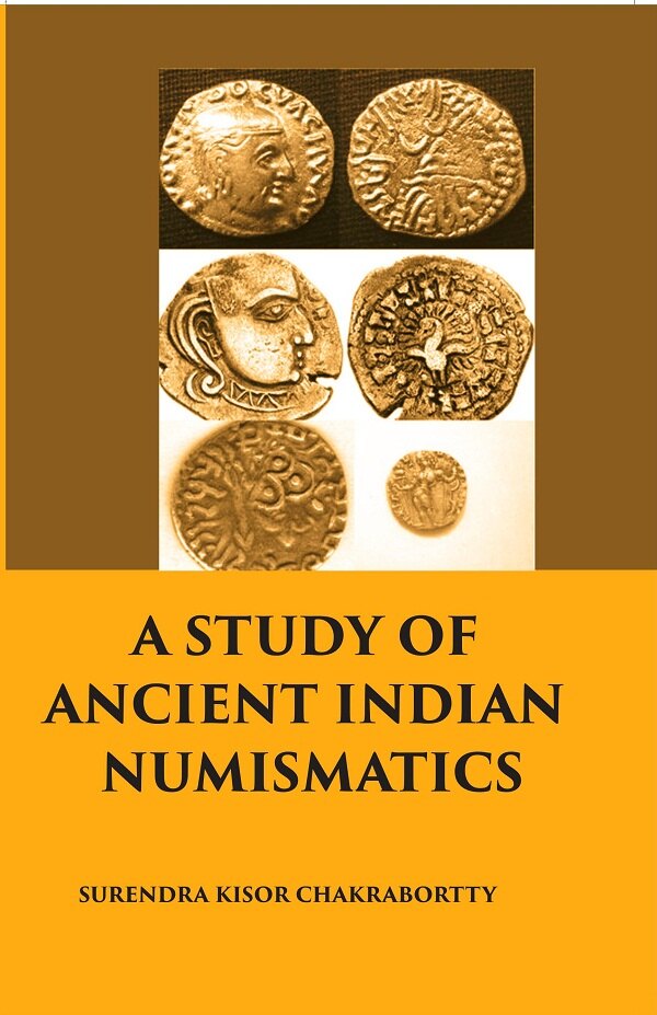 A Study of Ancient Indian Numismatics - Gyan Books - Distacart