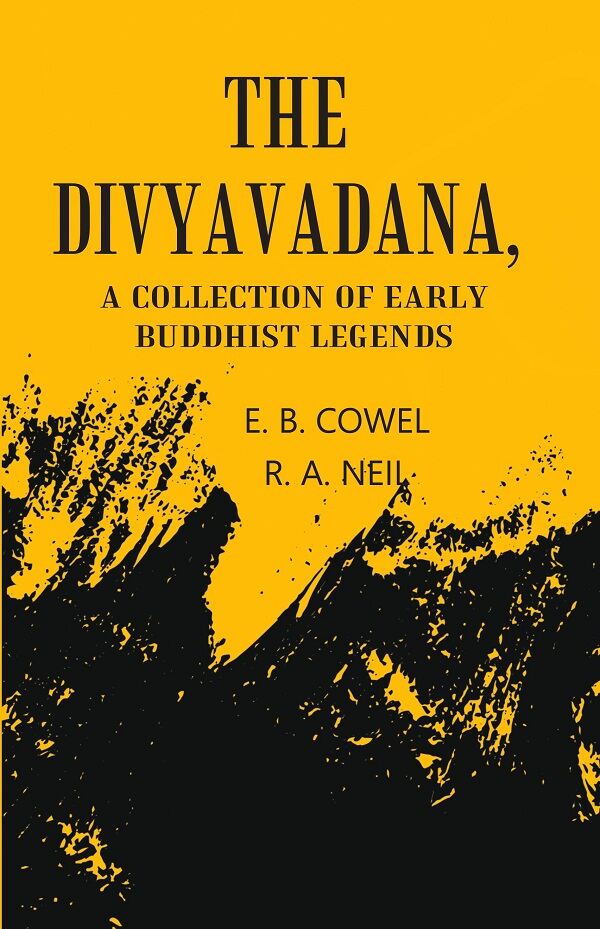 The Divyavadana: A collection Of Early Buddhist Legends - Gyan Books - Distacart