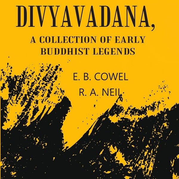 The Divyavadana: A collection Of Early Buddhist Legends - Gyan Books - Distacart