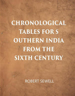 Thumbnail for Chronological Tables For Southern India From The Sixth Century A.D. - Gyan Books - Distacart