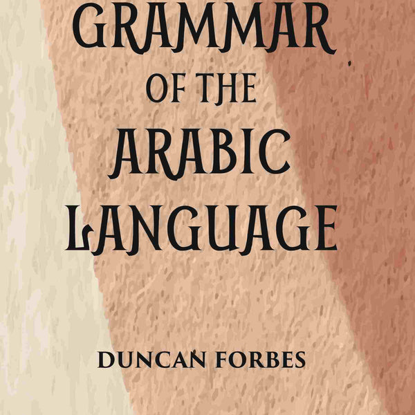 A Grammar Of The Arabic Language - Gyan Books - Distacart