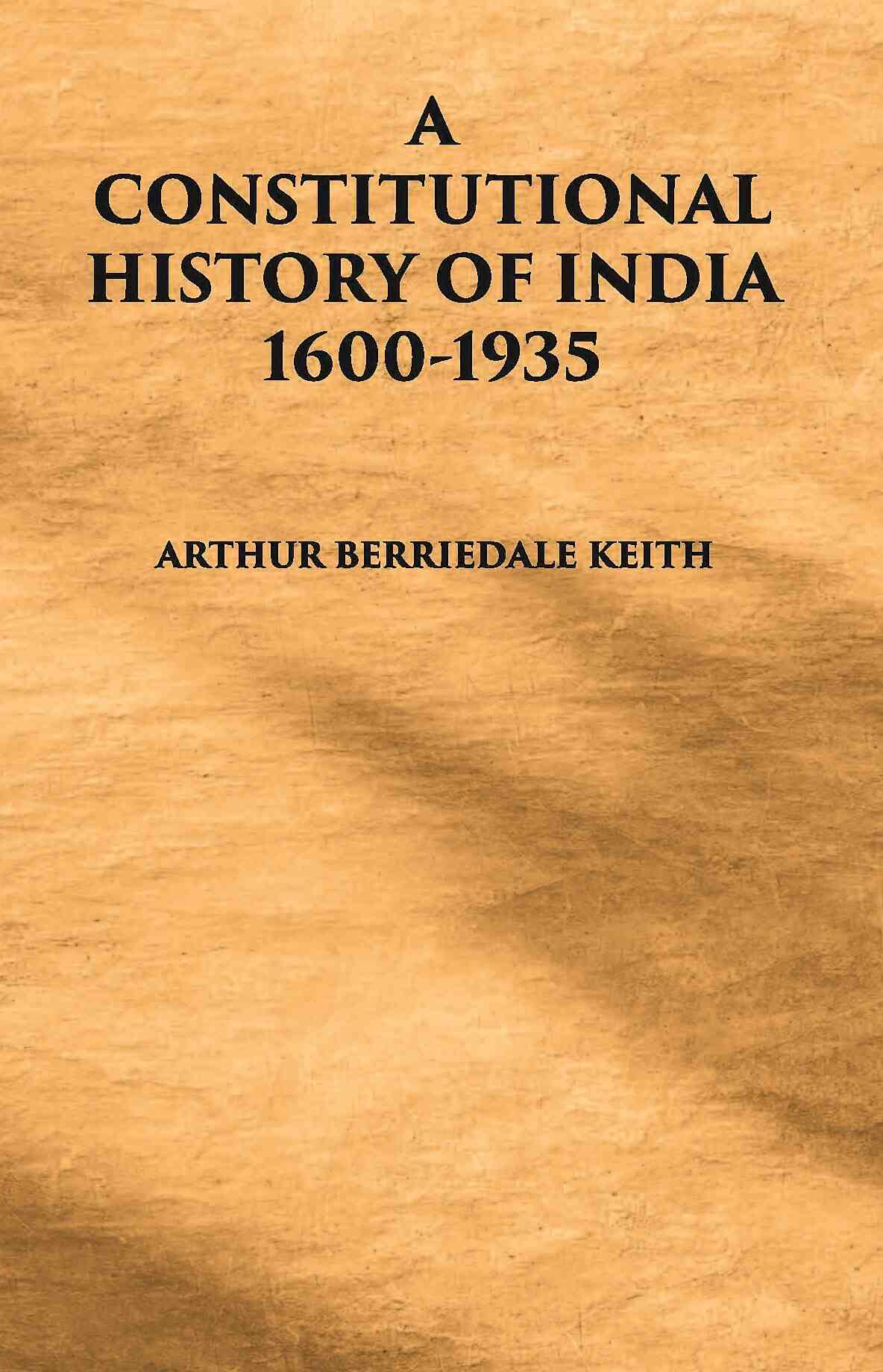 A Constitutional History Of India: 1600-1935 - Gyan Books - Distacart