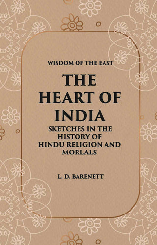 The Heart Of India: Sketches In The History Of Hindu Religion And Morals - Gyan Books - Distacart
