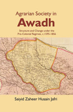 Thumbnail for Agrarian Society in Awadh: Structure and Change under the Pre-Colonial Regimes, c.1595-1856 - Gyan Books - Distacart