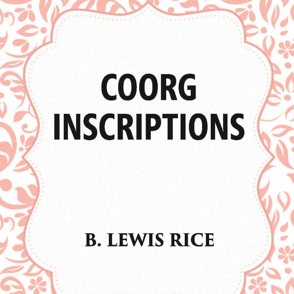 Coorg Inscriptions - Gyan Books - Distacart