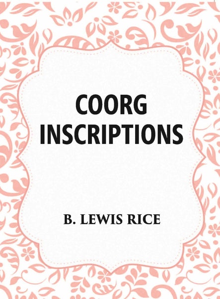 Coorg Inscriptions - Gyan Books - Distacart