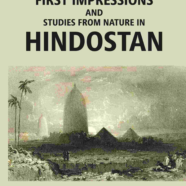 First Impressions And Studies From Nature In Hindostan 2 Vols. Set - Gyan Books - Distacart
