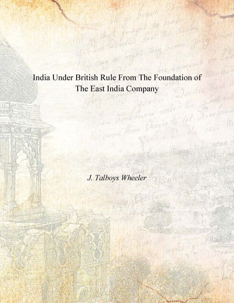 India Under British Rule From the Foundation of the East India Company - Gyan Books - Distacart