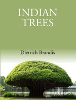 Thumbnail for Indian Trees: An Account Of Trees, Shrubs, Woody Climbers, Bamboos And Palms Indigenous Or Commonly - Gyan Books - Distacart