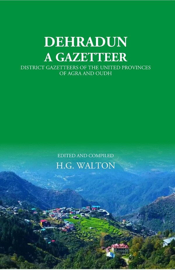Dehradun: A Gazetteer - Gyan Books - Distacart