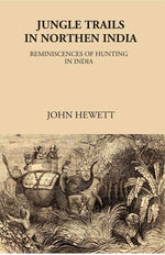 Thumbnail for Jungle Trails in Northern India-Reminiscences of Hunting in India - Gyan Books - Distacart