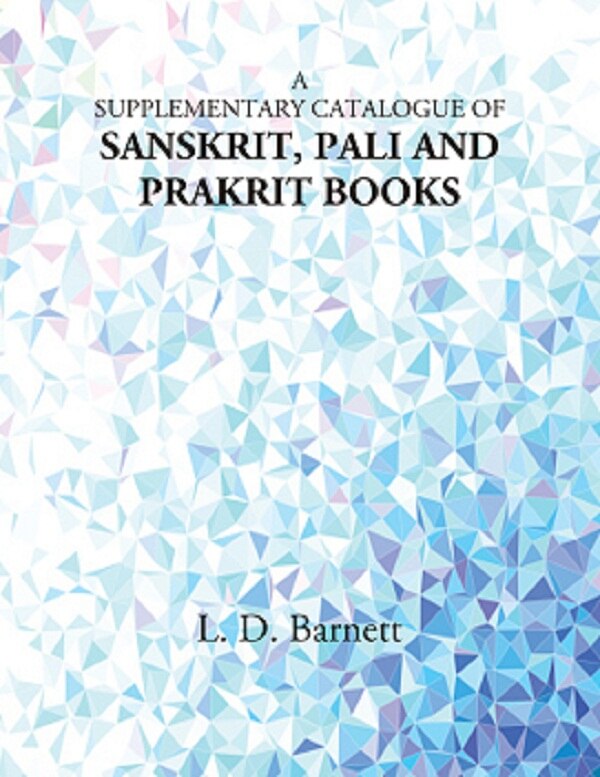 A Supplementary Catalogue of Sanskrit, Pali and Prakrit Books - Gyan Books - Distacart
