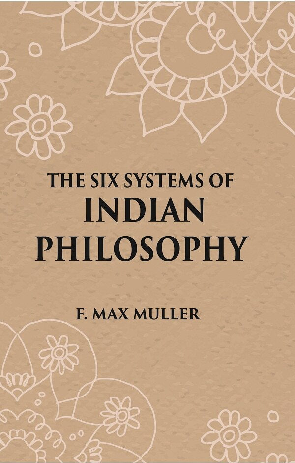 THE SIX SYSTEMS OF INDIAN PHILOSOPHY - Gyan Books - Distacart