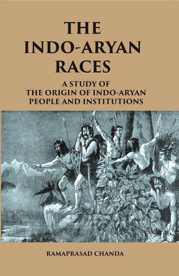 THE INDO-ARYAN RACES: A Study of The Origin of Indo-Aryan People and Institutions - Gyan Books - Distacart