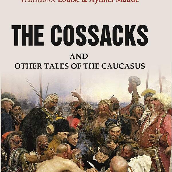 The Cossacks: And Other Tales of the Caucasus - Gyan Books - Distacart